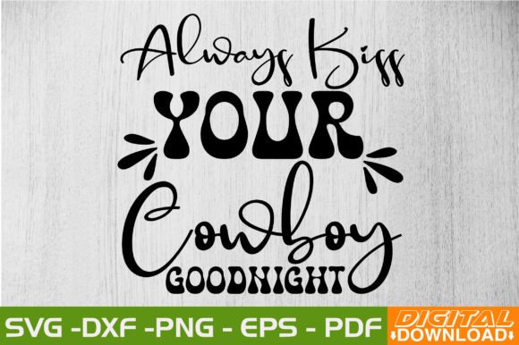 Always Kiss Your Cowboy Goodnight Retro Review