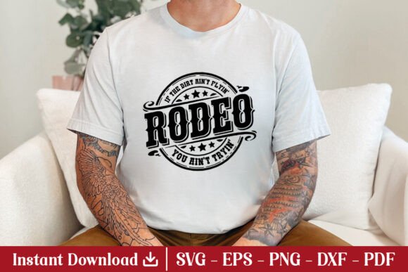 If the Dirt Ain t Flyin Rodeo Cowboy Review