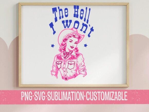 The Hell I Won't - Country SVG PNG Review